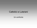 Cattolici e Luterani