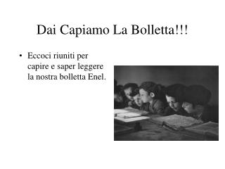 Dai Capiamo La Bolletta!!!