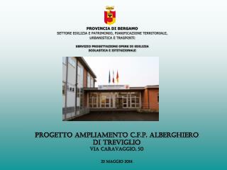PROGETTO AMPLIAMENTO C.F.P. ALBERGHIERO DI TREVIGLIO VIA CARAVAGGIO, 50 23 maggio 2014