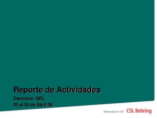 Reporte de Actividades Caravana- GDL 22 al 25 de Abril 09