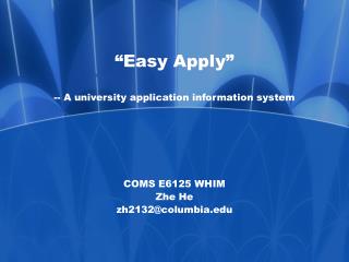 “Easy Apply” -- A university application information system