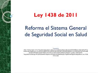 Ley 1438 de 2011 Reforma el Sistema General de Seguridad Social en Salud