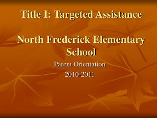 Title I: Targeted Assistance North Frederick Elementary School