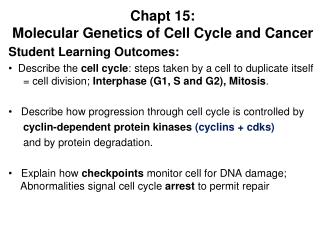 Chapt 15: Molecular Genetics of Cell Cycle and Cancer