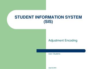 STUDENT INFORMATION SYSTEM (SIS)