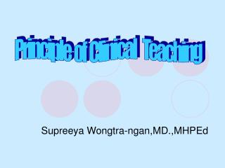 Supreeya Wongtra-ngan,MD.,MHPEd