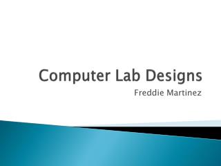 Computer Lab Designs