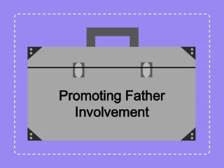 Promoting Father Involvement