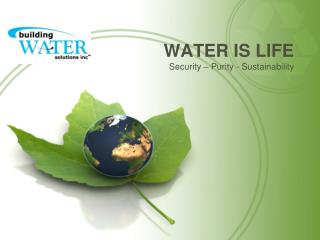 WATER IS LIFE