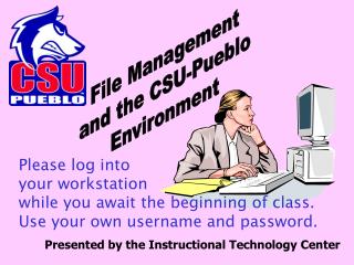 Presented by the Instructional Technology Center