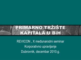 PRIMARNO TRŽIŠTE KAPITALA U BiH