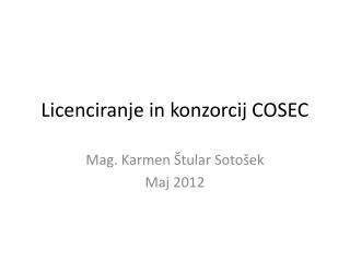 Licenciranje in konzorcij COSEC