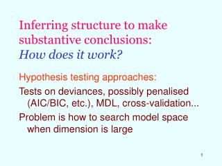 Inferring structure to make substantive conclusions: How does it work?