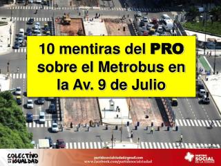 10 mentiras del PRO sobre el Metrobus en la Av. 9 de Julio
