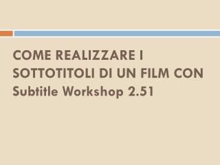 subtitle workshop 2.51
