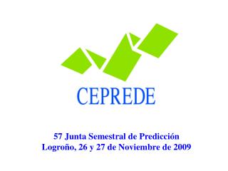 57 Junta Semestral de Predicción Logroño, 26 y 27 de Noviembre de 2009