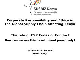 Corporate Responsibility and Ethics in the Global Supply Chain affecting Kenya