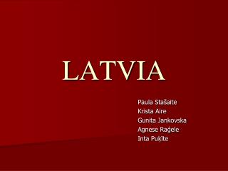 LATVIA