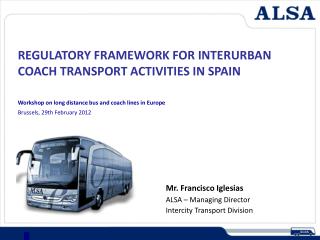 REGULATORY FRAMEWORK FOR INTERURBAN COACH TRANSPORT ACTIVITIES IN SPAIN