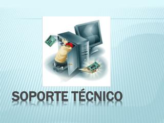 SOPORTE TÉCNICO