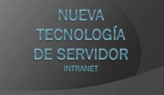 Nueva tecnología de servidor intranet