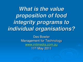 What is the value proposition of food integrity programs to individual organisations?