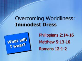 Overcoming Worldliness: Immodest Dress