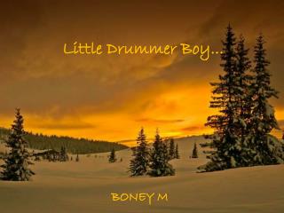 Little Drummer Boy...
