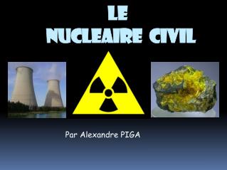 LE NUCLEAIRE  civil