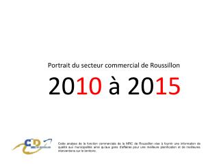 Portrait du secteur commercial de Roussillon 20 10 à 20 15
