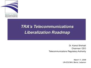 TRA's Telecommunications Liberalization Roadmap