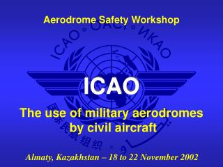 The use of military aerodromes by civil aircraft
