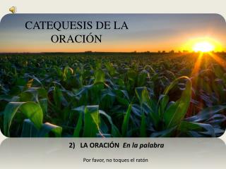 CATEQUESIS DE LA ORACIÓN