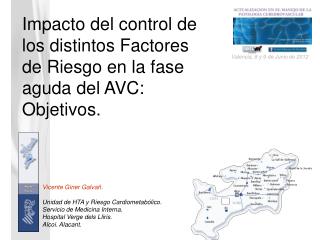 Impacto del control de los distintos Factores de Riesgo en la fase aguda del AVC: Objetivos.