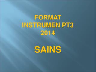 FORMAT INSTRUMEN PT3 2014 SAINS