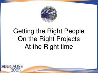 Getting the Right People On the Right Projects At the Right time
