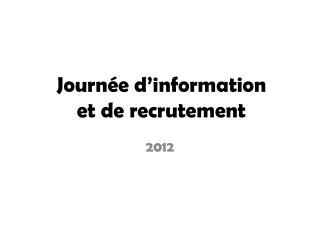 Journée d’information et de recrutement