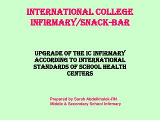 INTERNATIONAL COLLEGE INFIRMARY/snack-bar