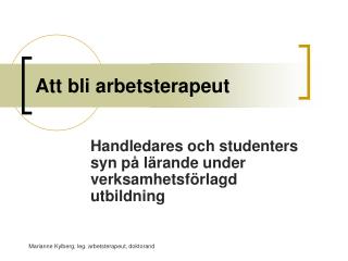 Att bli arbetsterapeut