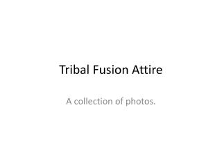 Tribal Fusion Attire