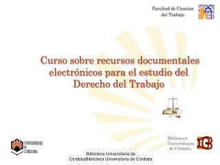 Curso sobre recursos documentales electrónicos para el estudio del Derecho del Trabajo