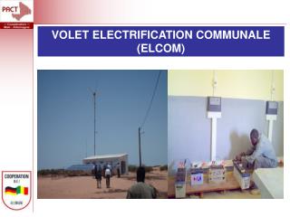 VOLET ELECTRIFICATION COMMUNALE (ELCOM)