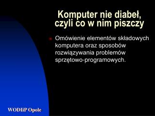 Komputer nie diabeł, czyli co w nim piszczy