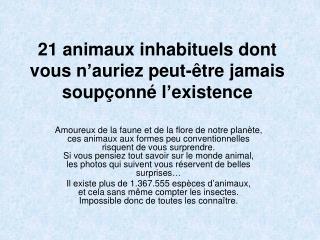 21 animaux inhabituels dont vous n’auriez peut-être jamais soupçonné l’existence