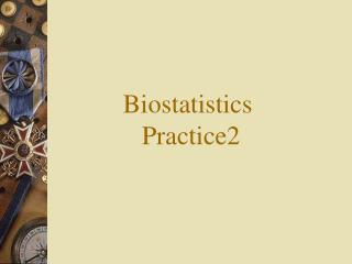 Biostatistics Practice2