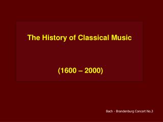 The History of Classical Music (1600 – 2000)