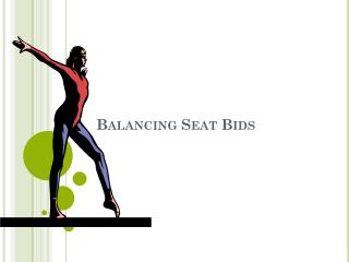 Balancing Seat Bids