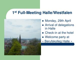 1 st Full-Meeting Halle/Westfalen