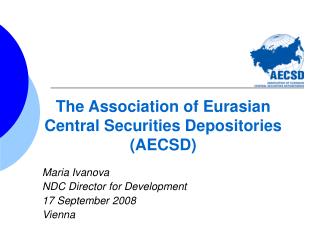 The Association of Eurasian Central Securities Depositories (AECSD)