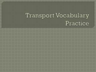 Transport Vocabulary Practice